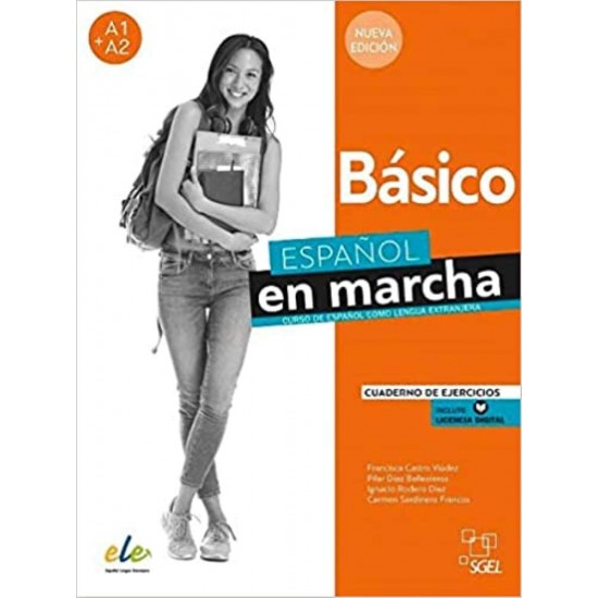 NUEVO ESPANOL EN MARCHA A1 + A2 BASICO EJERCICIOS - FRANCISCA CASTRO VIUDEZ-CARMEN SARDINERO FRANCOS-IGNACIO RODERO DIEZ