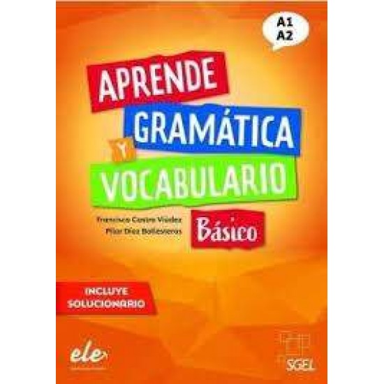 APRENDE BASICO A1+A2 GRAMATICA + VOCABULARIO - FRANCISCA CASTRO VIUDEZ