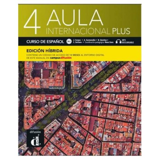 AULA INTERNACIONAL PLUS 4 ALUMNO EDICION HIBRIDA - Jaime Corpas-Carmen Soriano-Nuria Sanchez