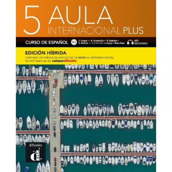 AULA INTERNACIONAL PLUS 5 ALUMNO EDICION HIBRIDA - Jaime Corpas-Carmen Soriano-Agustin Garmendia