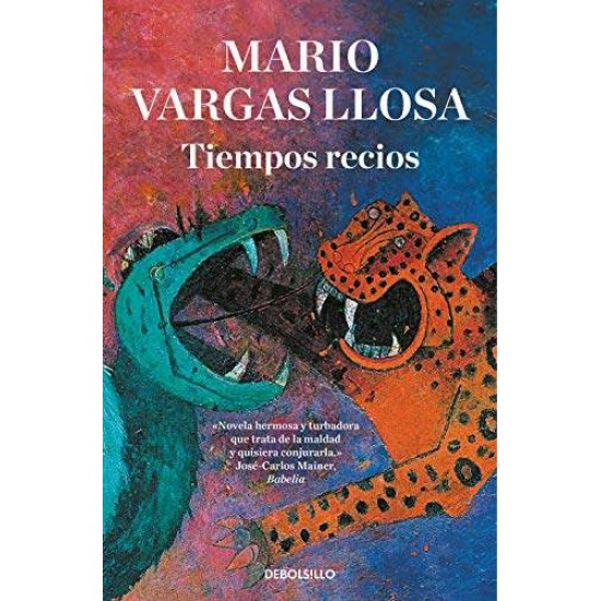 TIEMPOS RECIOS - MARIO VARGAS LLOSA