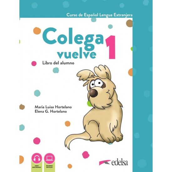 COLEGA VUELVE 1 PACK(ALUMNO+CUADERNO DE EJERCICIOS+CARPETA DE LAMINAS) - Maria Luisa Hortelano Ortega-Elena G Hortelano