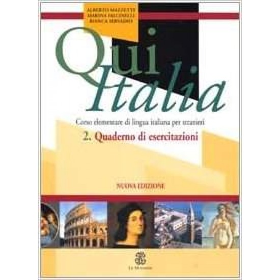 QUI ITALIA - 2 QUADERNO DI ESERCITAZIONI N/E - ALBERTO MAZZETTI / MARINA FALCINELLI / BIANCA SERVADIO