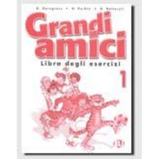 GRANDI AMICI 1 ESERCIZI - 