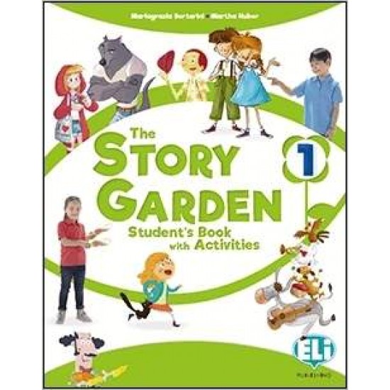 THE STORY GARDEN - STUDENT'S & ACTIVITY BOOK 1 - MARIAGRAZIA BERTARINI-PAOLO IOTTI-MARTHA HUBER