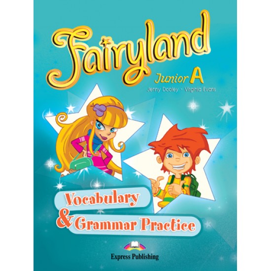 FAIRYLAND JUNIOR A VOCABULARY & GRAMMAR PRACTICE - DOOLEY, JENNY