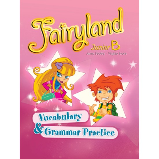 FAIRYLAND JUNIOR B VOCABULARY & GRAMMAR PRACTICE - DOOLEY, JENNY