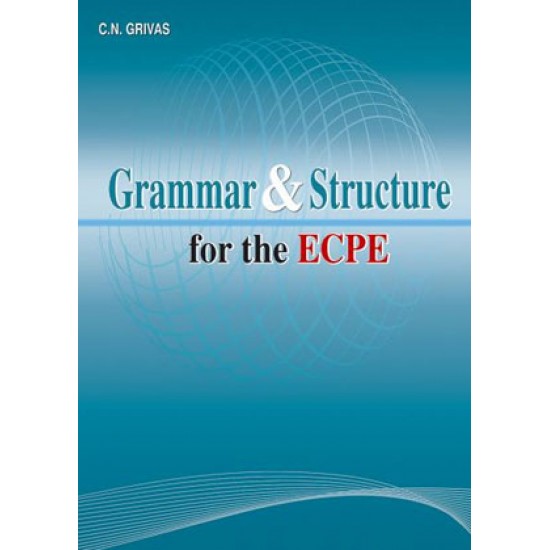 GRAMMAR & STRUCTURE ECPE - ΓΡΙΒΑΣ, ΚΩΝΣΤΑΝΤΙΝΟΣ Ν.