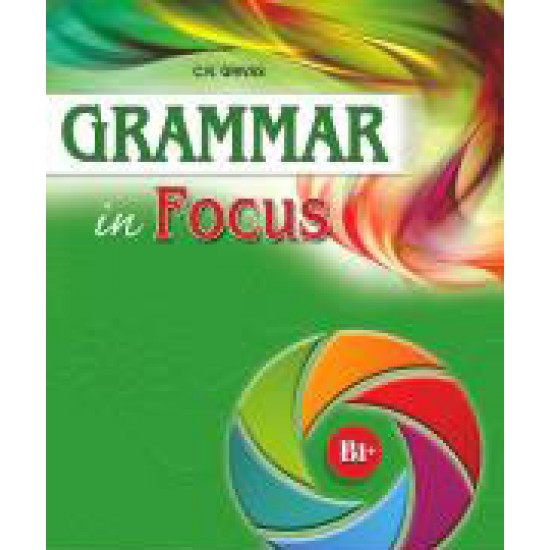 GRAMMAR IN FOCUS B1+ SB - 