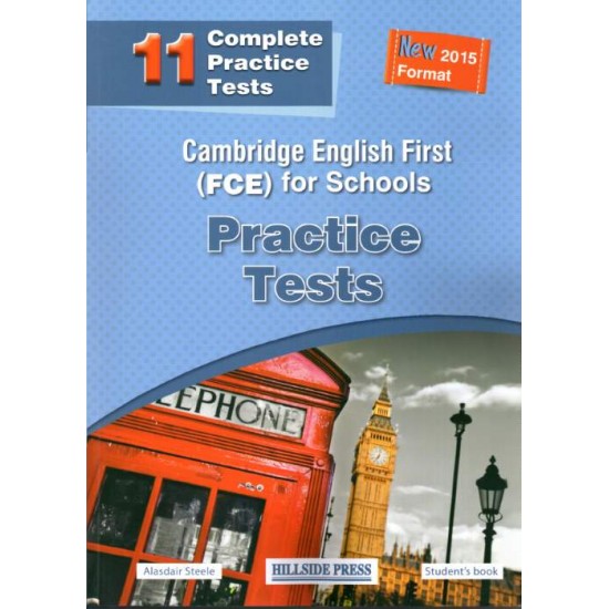 CAMBRIDGE ENGLISH FIRST FOR SCHOOLS (11 TESTS) PRACTICE TESTS SB (NEW 2015 FORMAT) - ALASDAIR STEELE