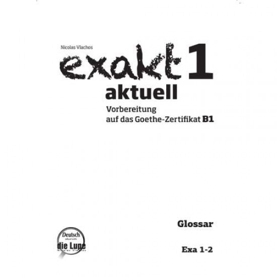 EXAKT AKTUELL 1-2 GLOSSAR LESEN - VLACHOS