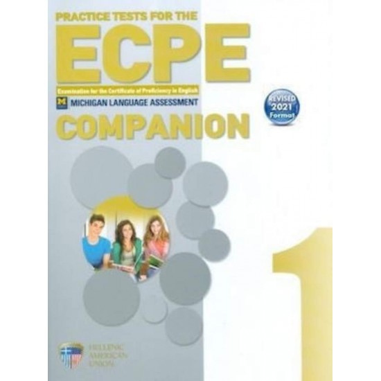ECPE PRACTICE TESTS 1 COMPANION REVISED 2021 FORMAT - NIAKARIS - 2021