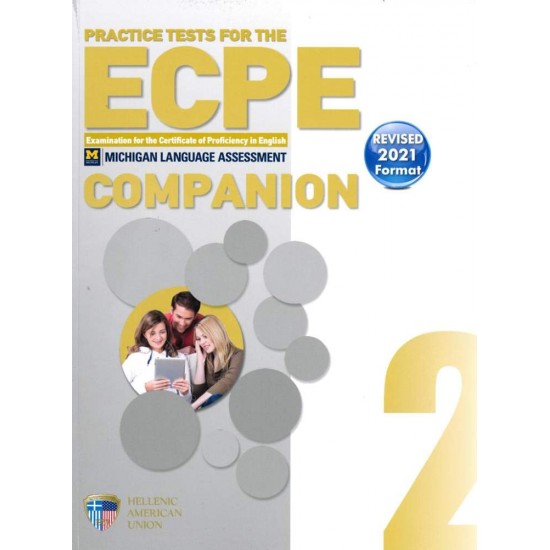 ECPE PRACTICE TESTS 2 COMPANION REVISED 2021 FORMAT - NIAKARIS - 2021