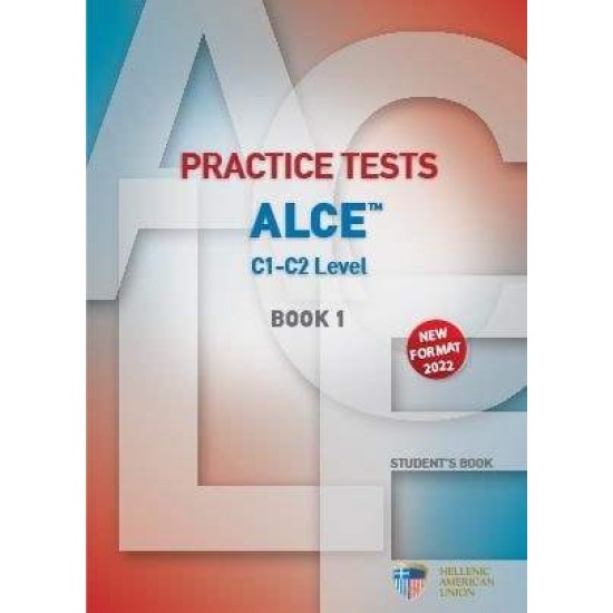 PRACTICE TESTS FOR THE ALCE C1-C2 LEVEL 1 SB NEW FORMAT 2022 - 