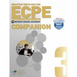 ECPE PRACTICE TESTS 3 COMPANION REVISED 2021 FORMAT - NIAKARIS