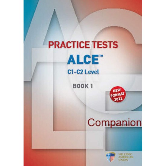 PRACTICE TESTS FOR THE ALCE C1-C2 LEVEL 1 COMPANION NEW FORMAT 2022 - 