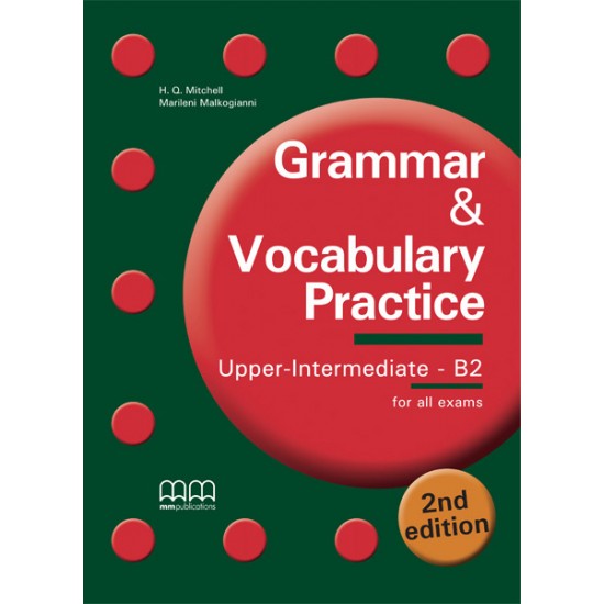 GRAMMAR & VOCABULARY PRACTICE B2 UPPER-INTERMEDIATE SB 2ND ED - H. Q. MITCHELL