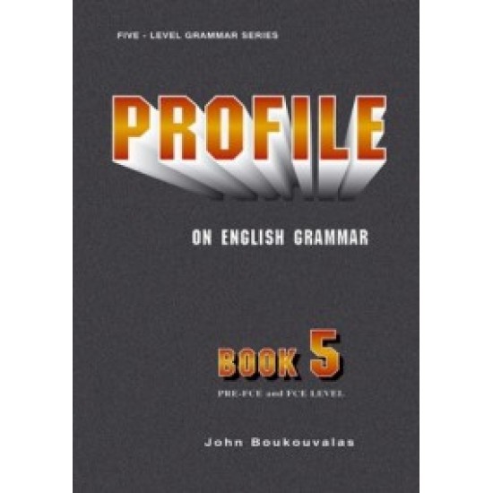 PROFILE ON ENGLISH GRAMMAR 5 PRE-FCE + FCE - ΜΠΟΥΚΟΥΒΑΛΑΣ, ΓΙΑΝΝΗΣ