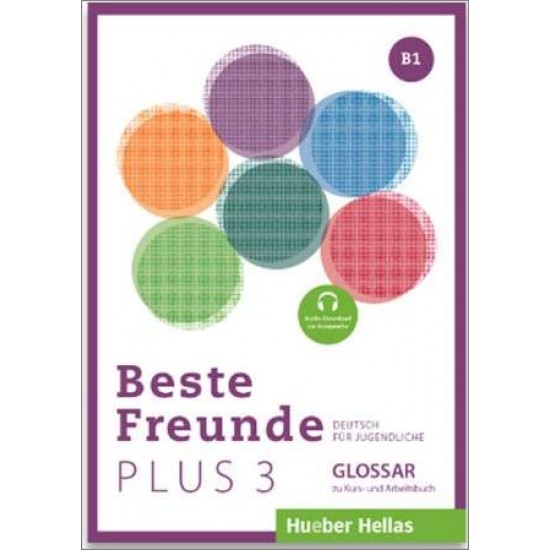 BESTE FREUNDE PLUS 3 B1 GLOSSAR - MANUELA GEORGIAKAKI