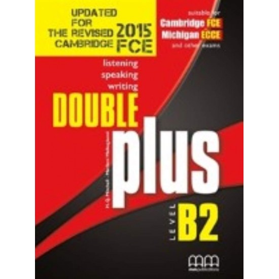 DOUBLE PLUS B2 SB CAMBRIDGE ENGLISH: FIRST (FCE) MICHIGAN ECCE AND OTHER EXAMS REV. EXAM 2015 UPDATED -  - 2014