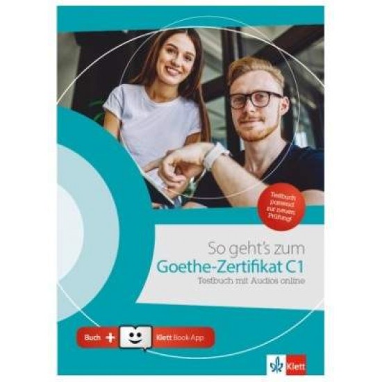 SO GEHT'S ZUM GOETHE-ZERTIFIKAT C1 TESTBUCH (MIT AUDIOS ONLINE + KLETT BOOK-APP) - 