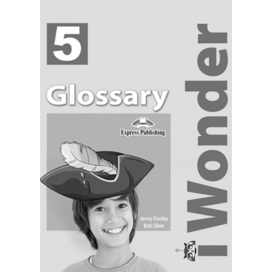 IWONDER 5 GLOSSARY - VIRGINIA EVANS-JENNY DOOLEY - 2020