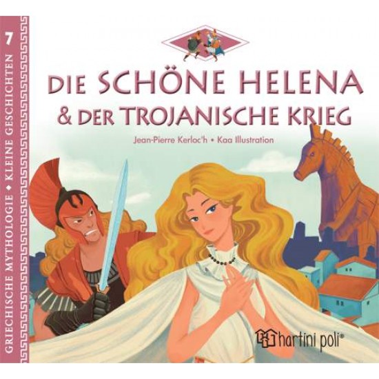 GREEK MYTHOLOGY-LITTLE TALES 7: HELEN AND THE TROJAN WAR-GERMAN - 