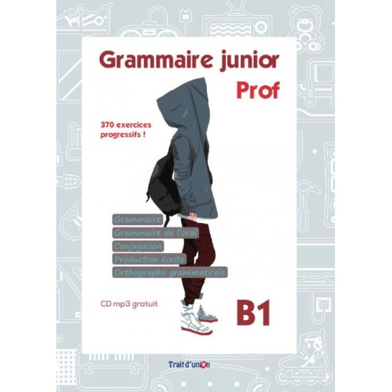 GRAMMAIRE JUNIOR B1 PROFESSEUR - 