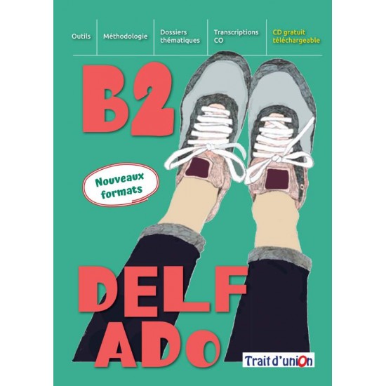 NOUVEAU DELF ADO B2(+EXERCICES D'AIDE A L'ARGUMENTATION) - ANTONIADIS