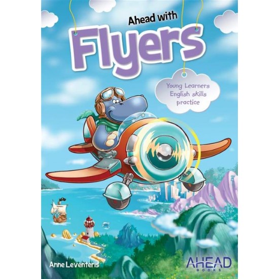 AHEAD WITH FLYERS SB (YOUNG LEARNERS ENGLISH SKILLS PRACTICE) 2018 - ANNE LEVENTERIS