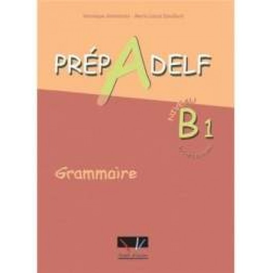 PREPADELF B1 GRAMMAIRE - ANTONIADIS