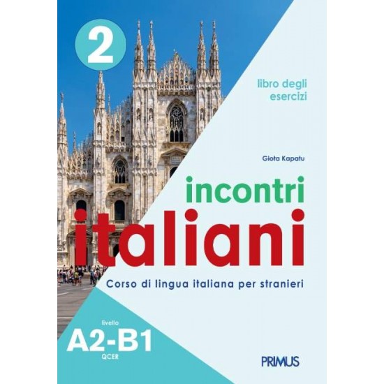 INCONTRI ITALIANI 2 A2-B1 ESERCIZI - KAPATU