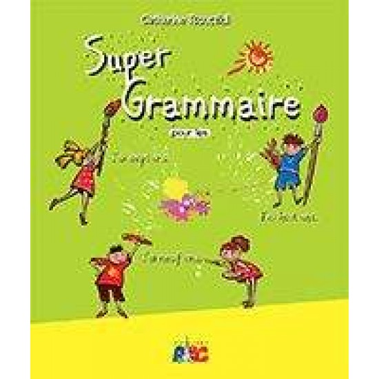 SUPER GRAMMAIRE POUR LES PETITS - 