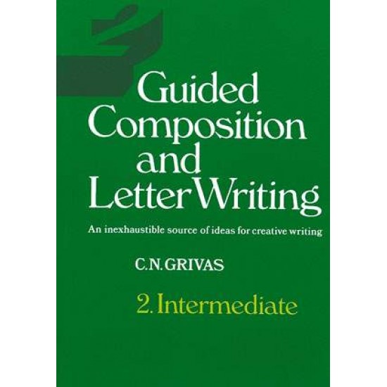 GUIDED COMPOSITION AND LETTER WRITING 2 INTERMEDIATE SB - ΓΡΙΒΑΣ, ΚΩΝΣΤΑΝΤΙΝΟΣ Ν.