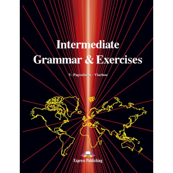 INTERMEDIATE GRAMMAR AND EXERCISES SB - ΠΑΓΟΥΛΑΤΟΥ - ΒΛΑΧΟΥ, ΒΙΡΓΙΝΙΑ