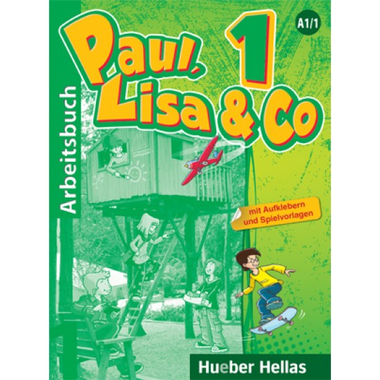 PAUL, LISA & CO 1 ARBEITSBUCH MIT AUFKLEBERN UND SPIELVORLAGEN - MONIKA BOVERMANN, MANUELA GEORGIAKAKI, RENATE ZSCHAERLICH