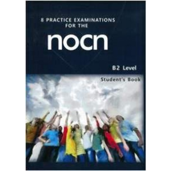 8 PRACTICE EXAMINATIONS FOR THE NOCN B2 - KAR