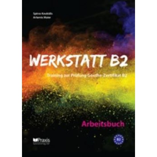 WERKSTATT B2 ARBEITSBUCH - ΚΟΥΚΙΔΗΣ, ΣΠΥΡΟΣ