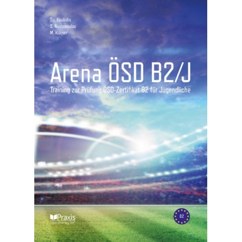 ARENA ÖSD B2 FUR JUGENDLICHE KURSBUCH ARENA ÖSD B2 FUR JUGENDLICHE KURSBUCH