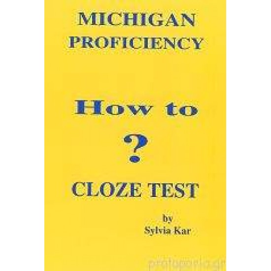 MICHIGAN PROFICIENCY HOW TO CLOSE TEST SB - ΚΑΡΟΥΜΠΑΛΗ, ΣΥΛΒΙΑ - ΒΑΣΙΛΙΚΗ