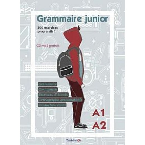 GRAMMAIRE JUNIOR A1 + A2 METHODE - 