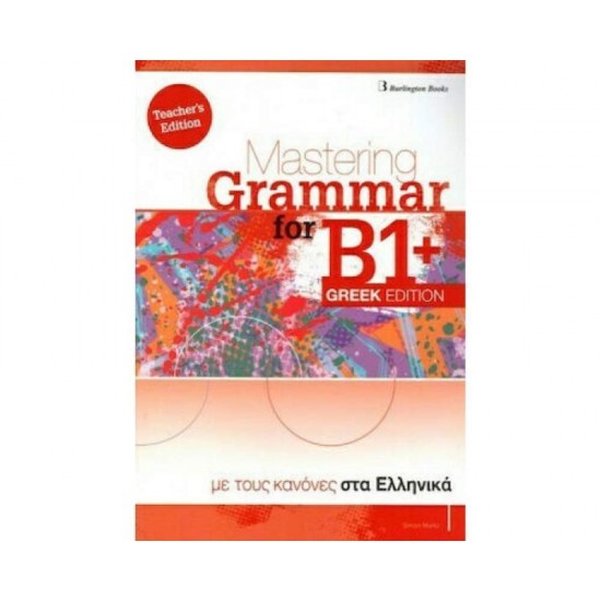 MASTERING GRAMMAR FOR B1+ TCHR'S GREEK EDITION - 