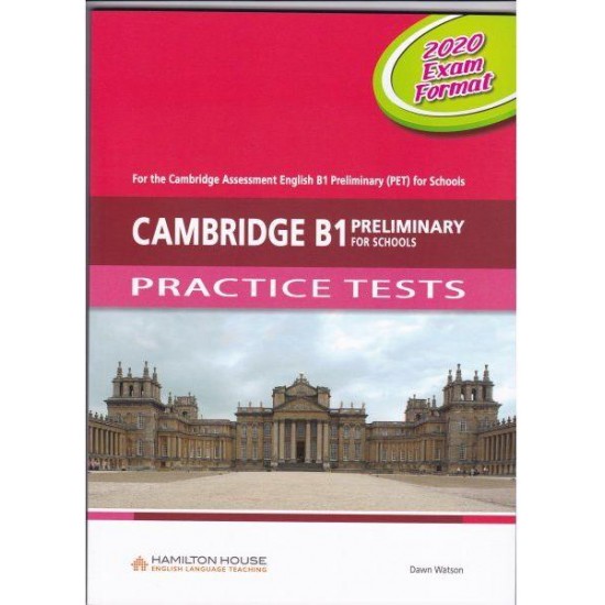 CAMBRIDGE B1 PRELIMINARY (PET) FOR SCHOOLS PRACTICE TESTS SB 2020 EXAM FORMAT - KEATING