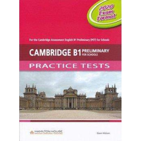 CAMBRIDGE B1 PRELIMINARY (PET) FOR SCHOOLS PRACTICE TESTS TCHR'S 2020 EXAM FORMAT - KEATING