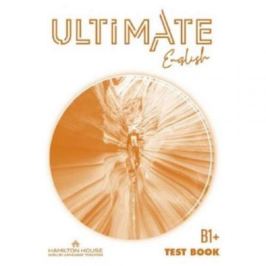 ULTIMATE ENGLISH B1+ TEST - 