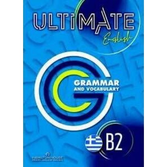 ULTIMATE ENGLISH B2 GRAMMAR & VOCABULARY WITH KEY - 