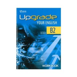 UPGRADE YOUR ENGLISH B2 WB UPGRADE YOUR ENGLISH B2 WB