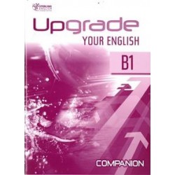 UPGRADE YOUR ENGLISH B1 COMPANION UPGRADE YOUR ENGLISH B1 COMPANION