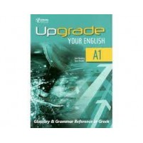 UPGRADE YOUR ENGLISH A1 GLOSSARY UPGRADE YOUR ENGLISH A1 GLOSSARY