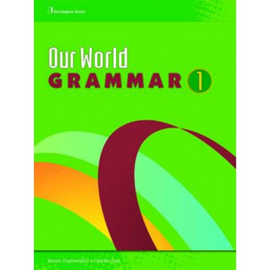 OUR WORLD 1 GRAMMAR - BESSIE ORPHANIDOU